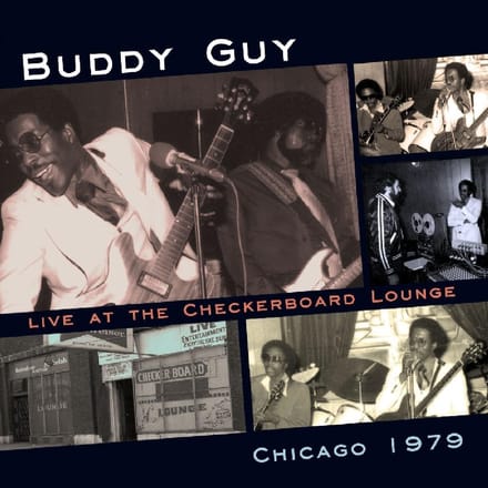 Buddy Guy - Live At The Checkerboard Lounge, Chicago 1979 (CD)