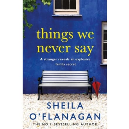 Things We Never Say - Sheila O'Flanagan