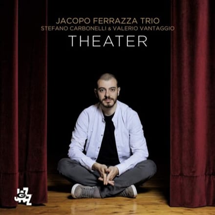 Theater - Jacopo Ferrazza -trio-