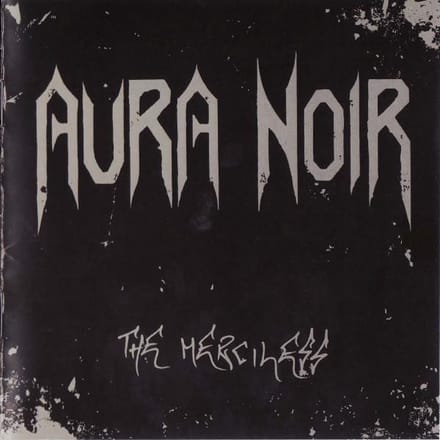 The Merciless - Aura Noir