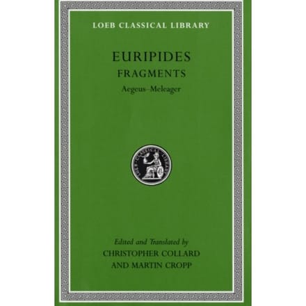 Fragments - Loeb Classical Library - Euripides