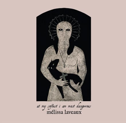 Mélissa Laveaux - At My Softest, I Am Most Dangerous (2 LP)