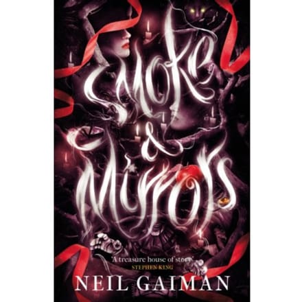 Smoke And Mirrors - Neil Gaiman