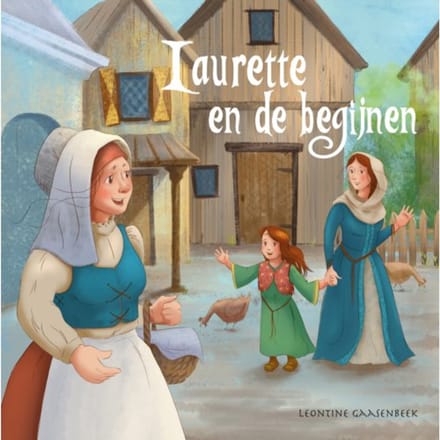 Laurette En De Begijnen - Leontine Gaasenbeek