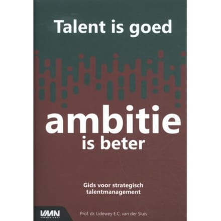 Talent Is Goed, Ambitie Is Beter - Lidewey van der Sluis