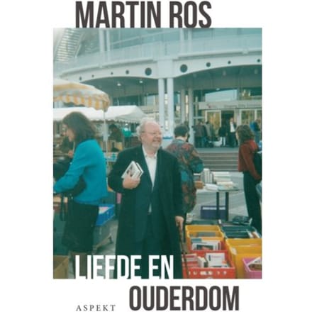 Liefde En Ouderdom - Martin Ros