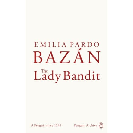 The Lady Bandit - Penguin Archive - Emilia Pardo Bazan