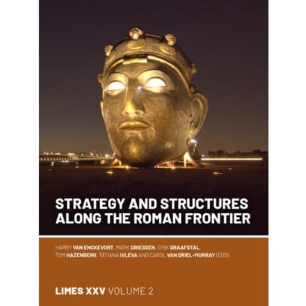 Strategy And Structures Along The Roman Frontier