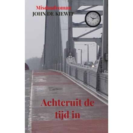 Achteruit De Tijd In - John de Kiewit