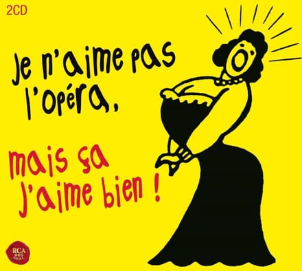 JE N'AIME PAS L'OPERA MAIS CA