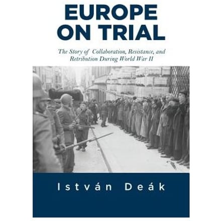 Europe On Trial - Istvan Deak
