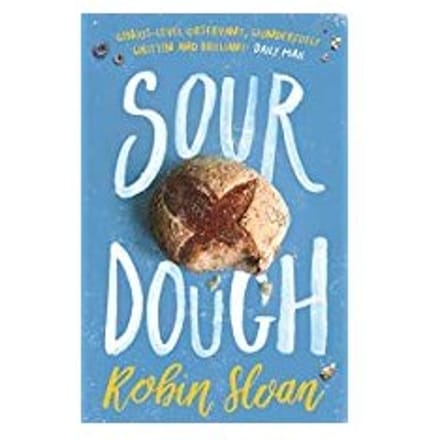 Sourdough - ROBIN SLOAN