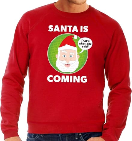 Foute kersttrui - Santa is coming - thats what she said - rood voor heren L