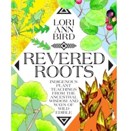 Revered Roots - LoriAnn Bird