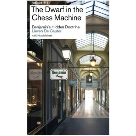 The Dwarf In The Chess Machine - Reflect - Lieven de Cauter