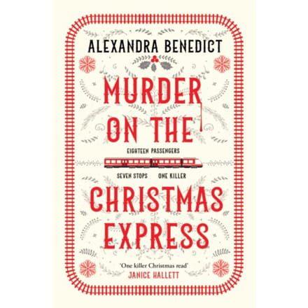 Murder On The Christmas Express - Alexandra Benedict