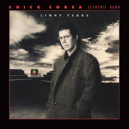 Light Years - Chick Corea Elektric Band