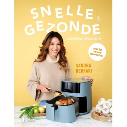 Snelle & Gezonde Airfryer Recepten - Sandra Bekkari