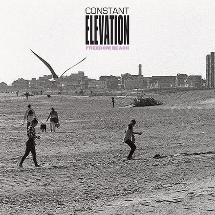 Constant Elevation - Freedom Beach (7" Single)