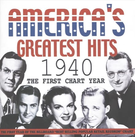 Americas Greatest Hits 1940 - The First Chart Year