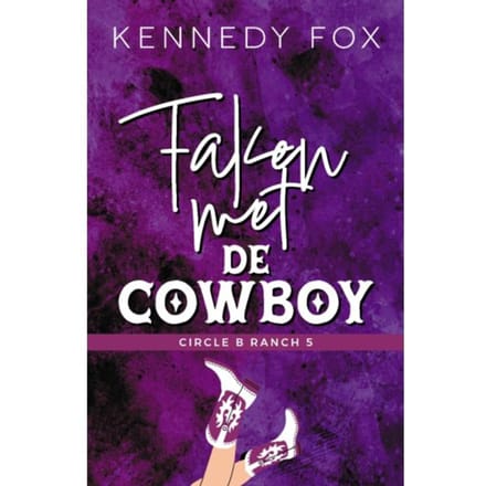 Faken Met De Cowboy - Circle B Ranch - Kennedy Fox