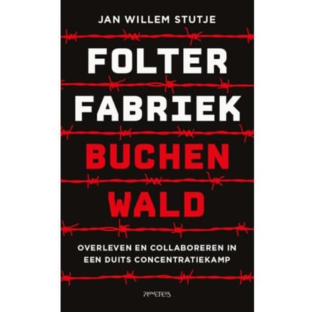 Folterfabriek Buchenwald - Jan Willem Stutje