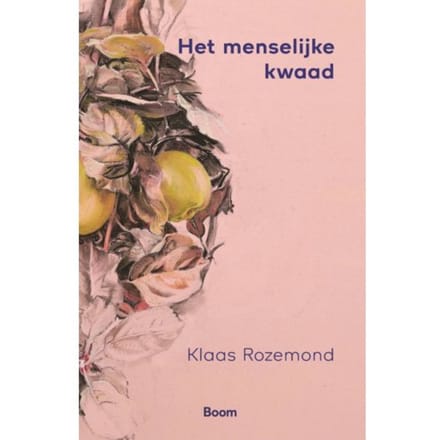 Het Menselijke Kwaad - Klaas Rozemond