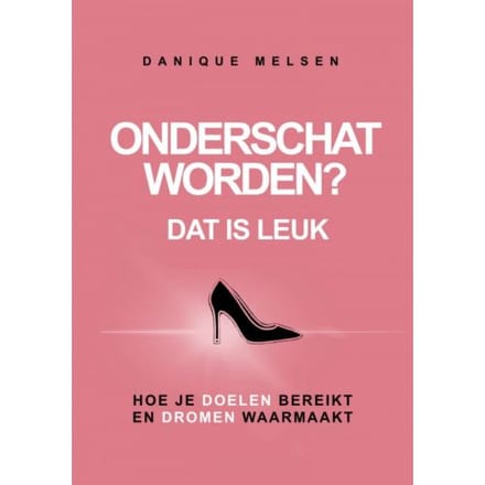 Onderschat Worden? Dat Is Leuk - Danique Melsen