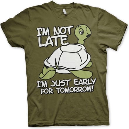 Hybris I'm Not Late, I'm Early For Tomorrow T-shirt olijfgroen