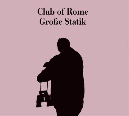 Club Of Rome - Große Statik (CD)