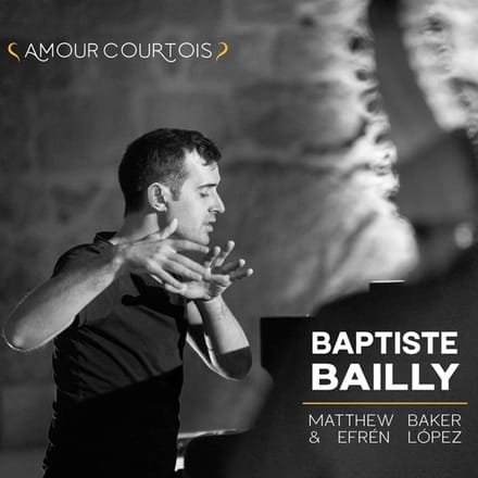Baptiste Bailly - Amour Courtois (CD)