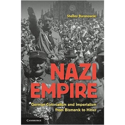 Nazi Empire - Baranowski, Shelley (University