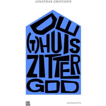 De (T)Huiszittergod - Jonathan Griffioen