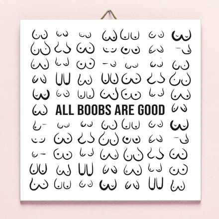 Tegeltje All Boobs Are Good van Ditverzinjeniet