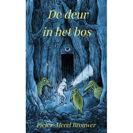 De Deur In Het Bos - Pieter-Merel Brouwer
