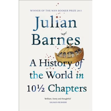 A History Of The World In 10 1/2 Chapters - Julian Barnes