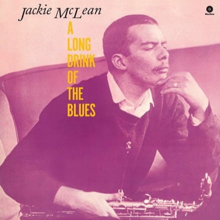 Long Drink Of The Blues - Jackie Mclean