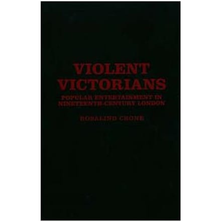 Violent Victorians - Rosalind Crone