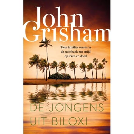 De Jongens Uit Biloxi - John Grisham