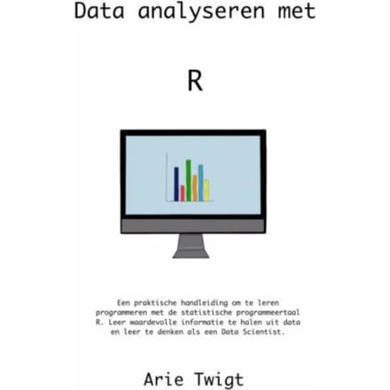 Data Analyseren Met R - Arie Twigt