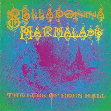 The Luck Of Eden Hall - Belladonna Marmalade (CD)