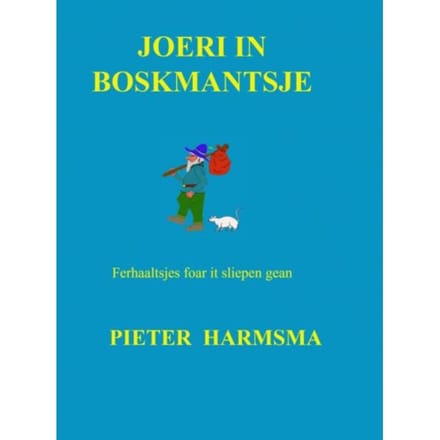 Joeri In Boskmantsje - Pieter Harmsma
