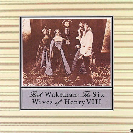 Six Wives Of Henry Viii - Rick Wakeman
