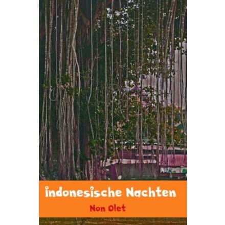 Indonesische Nachten - Non Olet