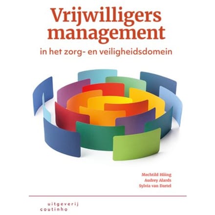 Vrijwilligersmanagement In Het Zorg- En Veiligheidsdomein - Mechtild Höing