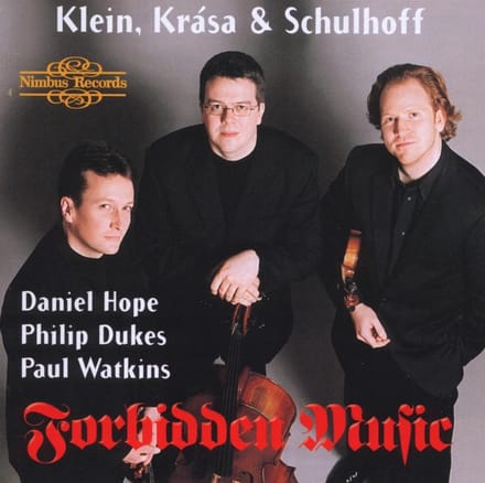 Philip Dukes, Daniel Hope, Paul Watkins - Klein, Krása, Schulhoff: Forbidden Music (CD)