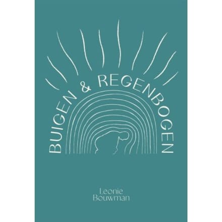 Buigen En Regenbogen - Leonie Bouwman