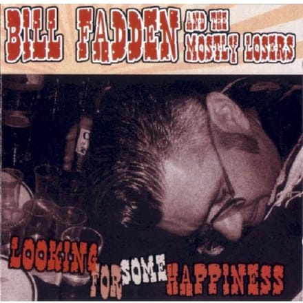 Bill Fadden And The Mostly Losers - Looking For Some Happiness (CD)