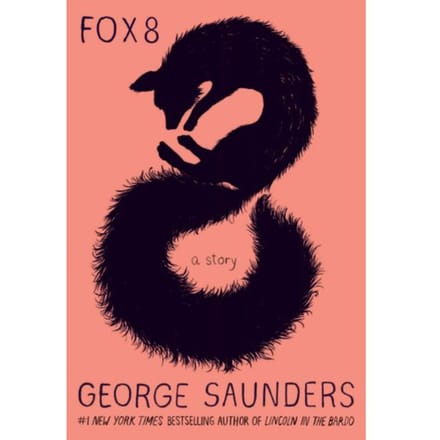 Fox 8 - George Saunders