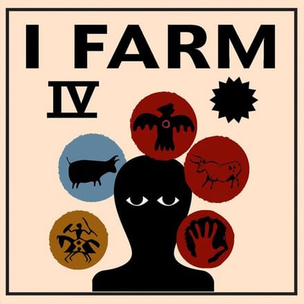I Farm - IV (LP)